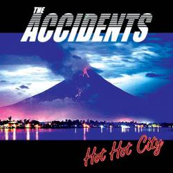 The Accidents : Hot Hot City